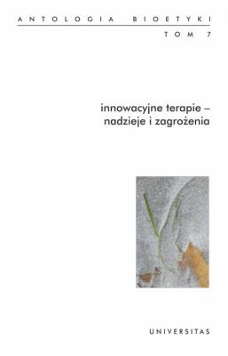 Innowacyjne terapie nadzieje i zagrożenia Tom 7. Autor: Galewicz Włodzimierz. SmakLiter.pl Okładka książki Innowacyjne terapie nadzieje i zagrożenia Tom 7