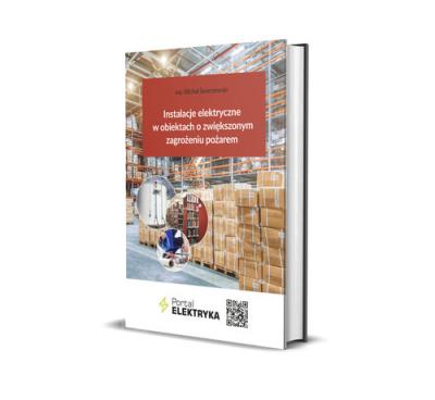 Instalacje elektryczne w obiektach o zwiększonym zagrożeniu pożarem. Autor: Świerżewski Michał. SmakLiter.pl Okładka książki Instalacje elektryczne w obiektach o zwiększonym zagrożeniu pożarem