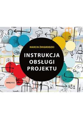 Instrukcja obsługi projektu. Autor: Marcin Żmigrodzki. SmakLiter.pl Okładka książki Instrukcja obsługi projektu