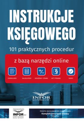 Instrukcje księgowego. 101 praktycznych procedur. Autor:   Praca zbiorowa. SmakLiter.pl Okładka książki Instrukcje księgowego. 101 praktycznych procedur