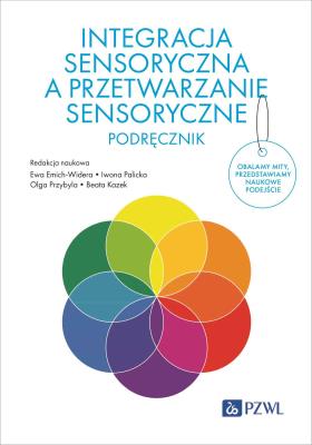 Okładka książki Integracja sensoryczna a przetwarzanie sensoryczne. Podręcznik