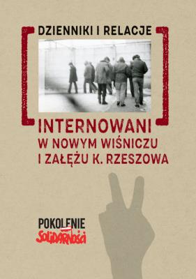 Okładka książki Internowani w Nowym Wiśniczu i Załężu k. Rzeszowa