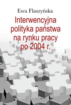 Okładka książki Interwencyjna polityka państwa na rynku pracy...