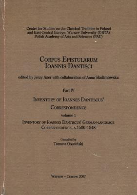 Inventory of Ioannes Dantiscus' Correspondence, part 4, vol. 1. Wydawca: Wydawnictwa Uniwersytetu Warszawskiego. SmakLiter.pl Opakowanie Inventory of Ioannes Dantiscus' Correspondence, part 4, vol. 1
