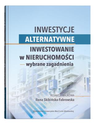 Okładka książki Inwestycje alternatywne. Inwestowanie w nieruchomości - wybrane zagadnienia