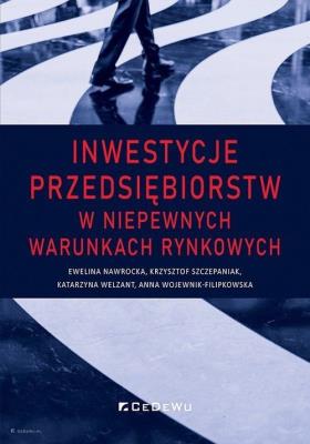 Okładka książki Inwestycje przedsiębiorstw w niepewnych...