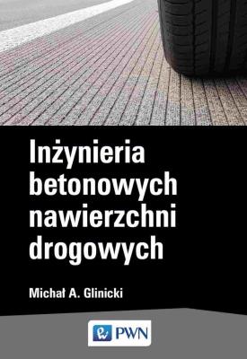 Okładka książki Inżynieria  betonowych nawierzchni drogowych