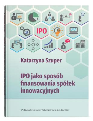 Okładka książki IPO jako sposób finansowania spółek innowacyjnych