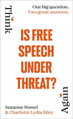 Is Free Speech Under Threat?. Autor: Riley, Charlotte Lydia, Nossel. SmakLiter.pl Okładka książki Is Free Speech Under Threat?