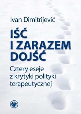 Iść i zarazem dojść.. Autor: Dimitrijević Ivan. SmakLiter.pl Okładka książki Iść i zarazem dojść.