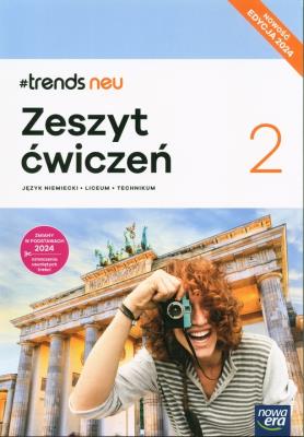 J. Niemiecki 2 #trends neu ćw.. Autor: Kościelniak-Walewska Ewa. SmakLiter.pl Okładka książki J. Niemiecki 2 #trends neu ćw.