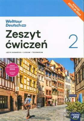 J.niemiecki Welttour Deutsch neu 2 LO ĆW 2024. Autor: Mróz-Dwornikowska Sylwia, Katarzyna Szachowska. SmakLiter.pl Okładka książki J.niemiecki Welttour Deutsch neu 2 LO ĆW 2024