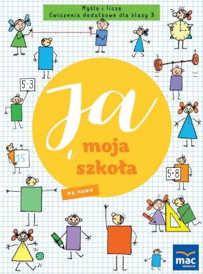 Okładka książki Ja i moja szkoła na nowo SP 3 Myślę i liczę