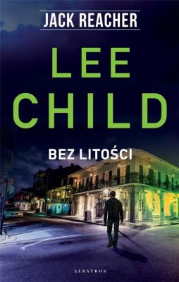 Jack Reacher: Bez litości. Autor: Child Lee. SmakLiter.pl Okładka książki Jack Reacher: Bez litości