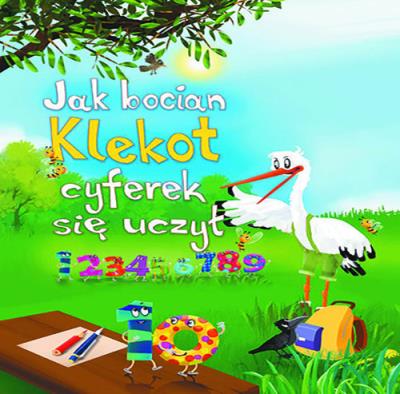 Okładka książki Jak bocian klekot cyferek się uczył + CD BR
