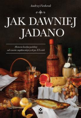 Okładka książki Jak dawniej jadano
