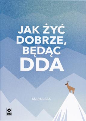Okładka książki Jak dobrze żyć będąc DDA