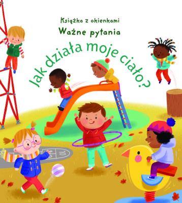 Okładka książki Jak działa moje ciało? Książka z okienkami