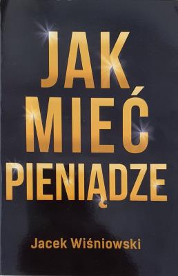 Okładka książki Jak mieć pieniądze