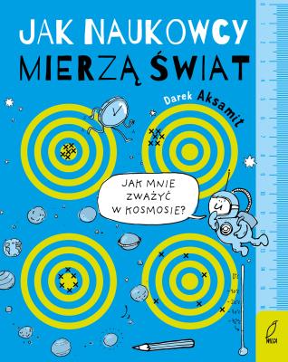 Okładka książki Jak naukowcy mierzą świat