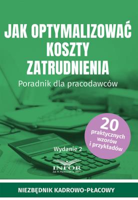 Jak optymalizować koszty zatrudnienia w.2. Autor:   Praca zbiorowa. SmakLiter.pl Okładka książki Jak optymalizować koszty zatrudnienia w.2