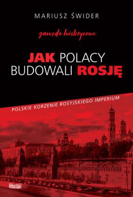 Okładka książki Jak Polacy budowali Rosję