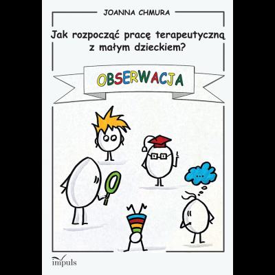 Okładka książki Jak rozpocząć pracę terapeutyczną z małym dzieckiem?