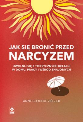 Okładka książki Jak się bronić przed narcyzem