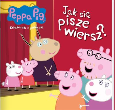 Jak się pisze wiersz? Świnka Peppa. Książeczki z półeczki. Autor: Opracowanie zbiorowe. SmakLiter.pl Okładka książki Jak się pisze wiersz? Świnka Peppa. Książeczki z półeczki