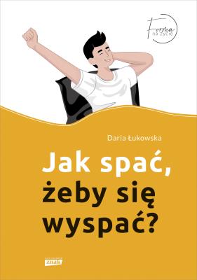 Okładka książki Jak spać, żeby się wyspać?