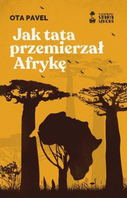 Jak tata przemierzał Afrykę. Autor: Ota Pavel. SmakLiter.pl Okładka książki Jak tata przemierzał Afrykę