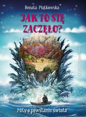 Jak to się zaczęło?. Autor: Renata Piątkowska. SmakLiter.pl Okładka książki Jak to się zaczęło?