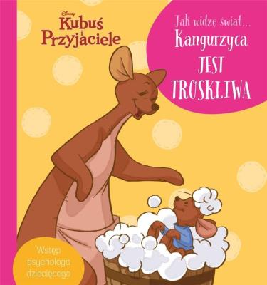 Okładka książki Jak widzę świat… Kangurzyca jest troskliwa. Di