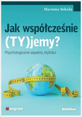 Okładka książki Jak współcześnie (TY)jemy? Psychologiczne aspekty