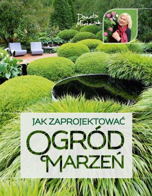 Okładka książki Jak zaprojektować ogród marzeń wyd. 2024