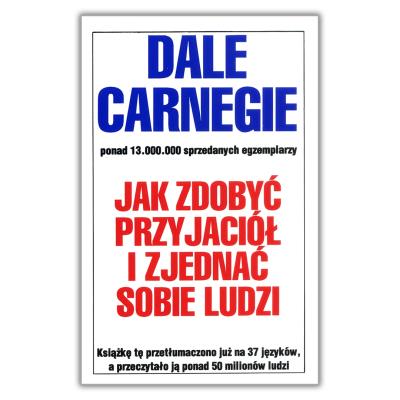 Jak zdobyć przyjaciół i zjednać sobie ludzi (wyd. 2022). Autor: Carnegie Dale  & Associates. SmakLiter.pl Okładka książki Jak zdobyć przyjaciół i zjednać sobie ludzi (wyd. 2022)
