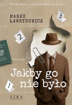 Jakby go nie było. Autor: Ławrynowicz Marek. SmakLiter.pl Okładka książki Jakby go nie było