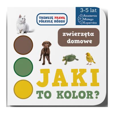 Okładka książki Jaki to kolor? Zwierzeta domowe