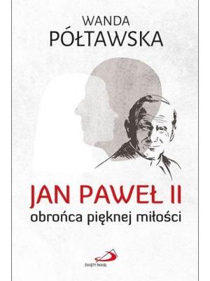 Okładka książki Jan Paweł II obrońca pięknej miłości