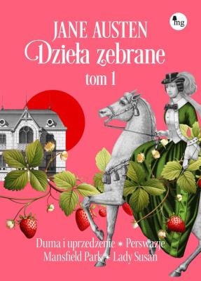 Okładka książki Jane Austen. Dzieła zebrane Tom 1