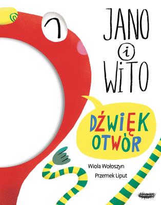 Jano i Wito. Dźwiękotwór. Autor: Wiola Wołoszyn. SmakLiter.pl Okładka książki Jano i Wito. Dźwiękotwór