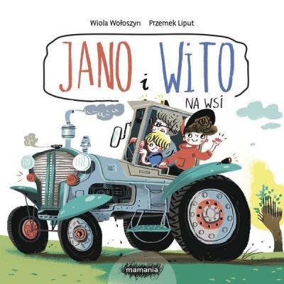Jano i Wito Na wsi. Autor: Wiola Wołoszyn. SmakLiter.pl Okładka książki Jano i Wito Na wsi