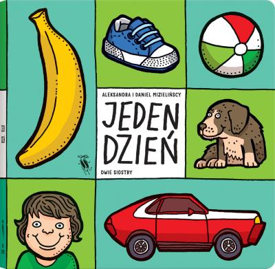 Jeden dzień. Autor: Mizielińska Aleksandra, Mizieliński Daniel. SmakLiter.pl Okładka książki Jeden dzień