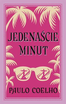 Jedenaście minut. Autor: Paulo Coelho. SmakLiter.pl Okładka książki Jedenaście minut