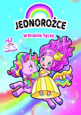 Okładka książki Jednorożce. W Krainie Tęczy