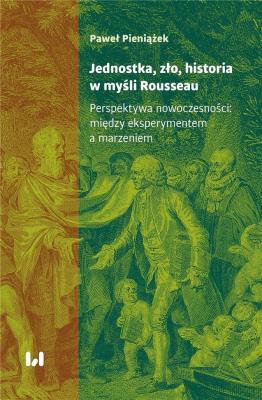 Okładka książki Jednostka, zło, historia w myśli Rousseau