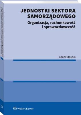 Okładka książki Jednostki sektora samorządowego. Organizacja, rachunkowość i sprawozdawczość