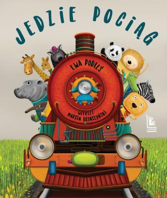 Jedzie pociąg wyd. 2022. Autor: Ewa Podleś (ilustr.). SmakLiter.pl Okładka książki Jedzie pociąg wyd. 2022