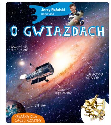 Jerzy Rafalski opowiada o gwiazdach. Autor: Jerzy Rafalski. SmakLiter.pl Okładka książki Jerzy Rafalski opowiada o gwiazdach