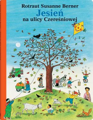 Jesień na ulicy Czereśniowej. Autor: RotrautSusaanne Berner. SmakLiter.pl Okładka książki Jesień na ulicy Czereśniowej